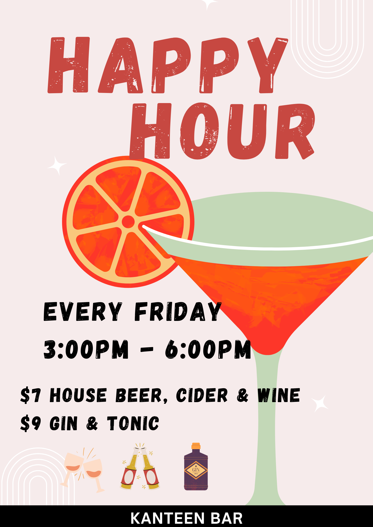 $6 house beer, cider & wine $8 Gin & tonic